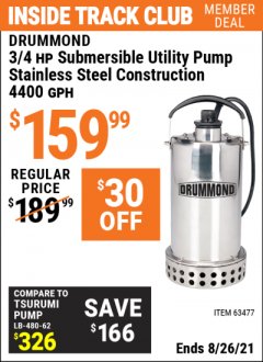 Harbor Freight ITC Coupon DRUMMOND 3/4 HP SUBMERSIBLE UTILITY PUMP, STAINLESS STEEL CONSTRUCTION, 4400 GPH Lot No. 63477 Expired: 8/26/21 - $159.99