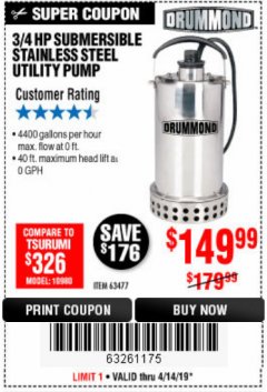 Harbor Freight Coupon DRUMMOND 3/4 HP SUBMERSIBLE UTILITY PUMP, STAINLESS STEEL CONSTRUCTION, 4400 GPH Lot No. 63477 Expired: 4/14/19 - $149.99