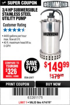 Harbor Freight Coupon DRUMMOND 3/4 HP SUBMERSIBLE UTILITY PUMP, STAINLESS STEEL CONSTRUCTION, 4400 GPH Lot No. 63477 Expired: 4/14/19 - $149.99