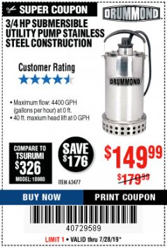 Harbor Freight Coupon DRUMMOND 3/4 HP SUBMERSIBLE UTILITY PUMP, STAINLESS STEEL CONSTRUCTION, 4400 GPH Lot No. 63477 Expired: 7/28/19 - $149.99