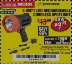 Harbor Freight Coupon 3 WATT LED RECHARGEABLE CORDLESS SPOTLIGHT Lot No. 61777/69286/61960 Expired: 4/20/19 - $9.99
