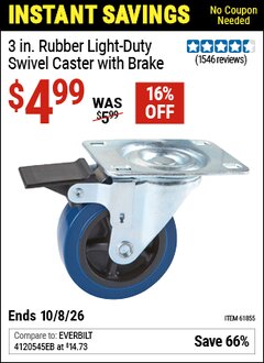Harbor Freight Coupon 3 IN. RUBBER LIGHT-DUTY SWIVEL CASTER WITH BRAKE Lot No. 61855 Valid Thru: 10/8/26 - $4.99
