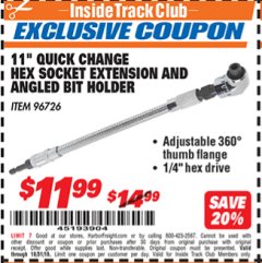 Harbor Freight ITC Coupon 11" QUICK CHANGE HEX SOCKET EXTENSION AND ANGLED BIT HOLDER Lot No. 96726 Expired: 10/31/18 - $11.99