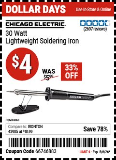 Harbor Freight Coupon CHICAGO ELECTRIC 30 WATT LIGHTWEIGHT SOLDERING IRON Lot No. 69060 Valid Thru: 5/6/26 - $4