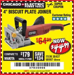 Harbor Freight Coupon CHICAGO ELECTRIC POWER TOOLS 4 IN. BISCUIT PLATE JOINER Lot No. 68987 Expired: 6/30/20 - $44.99