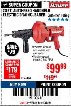 Harbor Freight Coupon BAUER 23 FT AUTO FEED HANDHELD ELECTRIC DRAIN CLEANER Lot No. 64063 Expired: 6/23/19 - $99.99