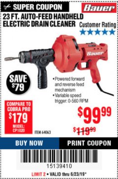Harbor Freight Coupon BAUER 23 FT AUTO FEED HANDHELD ELECTRIC DRAIN CLEANER Lot No. 64063 Expired: 6/30/19 - $99.99
