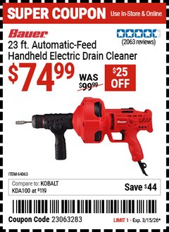 Harbor Freight Coupon BAUER 23 FT. AUTOMATIC-FEED HANDHELD ELECTRIC DRAIN CLEANER Lot No. 64063 Expired: 3/15/26 - $74.99