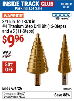 Harbor Freight Coupon WARRIOR 3/16 IN. TO 1-3/8 IN., #4 TITANIUM STEP DRILL BIT (12-STEPS), AND #5 (11-STEPS) Lot No. 96275 Valid: 12/31/69 - 6/4/26 - $9.96