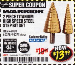 Harbor Freight Coupon 2 PIECE TITANIUM NITRIDE COATED HIGH SPEED STEEL STEP DRILL BITS Lot No. 96275/69088/60378 Expired: 11/30/18 - $13.99