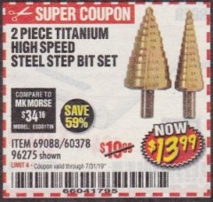 Harbor Freight Coupon 2 PIECE TITANIUM NITRIDE COATED HIGH SPEED STEEL STEP DRILL BITS Lot No. 96275/69088/60378 Expired: 7/31/19 - $13.99