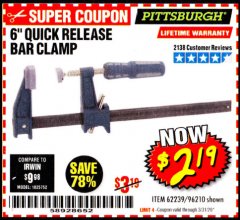 Harbor Freight Coupon 6" QUICK RELEASE BAR CLAMP Lot No. 62239/96210 Expired: 3/31/20 - $2.19
