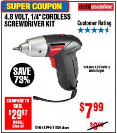 Harbor Freight Coupon 4.8 VOLT. 1/4" CORDLESS SCREWDRIVER KIT Lot No. 68394/61826 Expired: 6/25/18 - $7.99