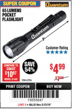 Harbor Freight Coupon 65 LUMENS POCKET FLASHLIGHT Lot No. 63936 Expired: 5/13/19 - $4.99