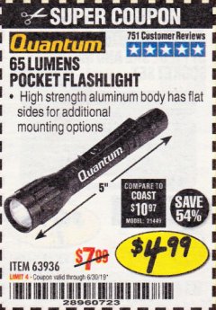 Harbor Freight Coupon 65 LUMENS POCKET FLASHLIGHT Lot No. 63936 Expired: 6/30/19 - $4.99