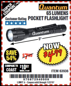 Harbor Freight Coupon 65 LUMENS POCKET FLASHLIGHT Lot No. 63936 Expired: 11/2/19 - $4.99