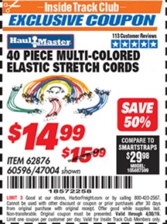 Harbor Freight ITC Coupon 40 PC MULTICOLOR ELASTIC STRETCH CORDS Lot No. 47004/62876/60596 Expired: 4/30/19 - $14.99