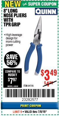 Harbor Freight Coupon 8" LONG NOSE PLIERS WITH TPR GRIP Lot No. 64106 Expired: 7/8/18 - $3.49