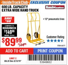 Harbor Freight ITC Coupon 600 LB CAPACITY EXTRA WIDE HAND TRUCK Lot No. 66171 Expired: 8/13/19 - $89.99