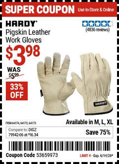 Harbor Freight Coupon HARDY PIGSKIN LEATHER WORK GLOVES Lot No. 64172/64173/57387/64174/57386 Expired: 6/14/26 - $3.98