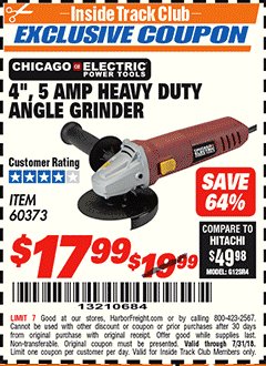 Harbor Freight ITC Coupon 4'', 5 AMP HEAVY DUTY ANGLE GRINDER Lot No. 60373 Expired: 7/22/18 - $17.99