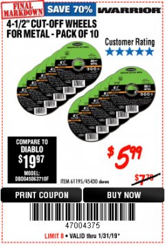 Harbor Freight Coupon WARRIOR 4-1/2" CUT-OFF WHEELS FOR METAL - PACK OF 10 Lot No. 61195/45430 Expired: 1/31/19 - $5.99