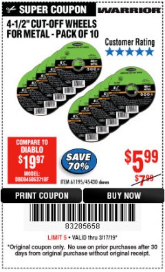 Harbor Freight Coupon WARRIOR 4-1/2" CUT-OFF WHEELS FOR METAL - PACK OF 10 Lot No. 61195/45430 Expired: 3/17/19 - $5.99
