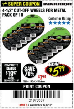Harbor Freight Coupon WARRIOR 4-1/2" CUT-OFF WHEELS FOR METAL - PACK OF 10 Lot No. 61195/45430 Expired: 12/8/19 - $5.99