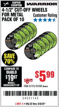 Harbor Freight Coupon WARRIOR 4-1/2" CUT-OFF WHEELS FOR METAL - PACK OF 10 Lot No. 61195/45430 Expired: 3/8/20 - $5.99