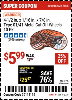 Harbor Freight Coupon WARRIOR 4-1/2" CUT-OFF WHEELS FOR METAL - PACK OF 10 Lot No. 61195/45430 Expired: 7/4/22 - $5.99