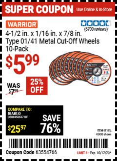 Harbor Freight Coupon WARRIOR 4-1/2" CUT-OFF WHEELS FOR METAL - PACK OF 10 Lot No. 61195/45430 Expired: 10/12/23 - $5.99
