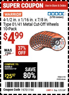 Harbor Freight Coupon WARRIOR 4-1/2" CUT-OFF WHEELS FOR METAL - PACK OF 10 Lot No. 61195/45430 Expired: 1/21/24 - $4.99