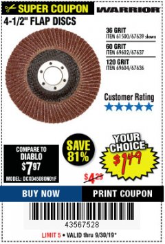 Harbor Freight Coupon 4-1/2'' FLAP DISC Lot No. 67639/61500/69602/6904 Expired: 9/30/19 - $1.49