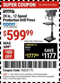 Harbor Freight Coupon 20'', 12 SPEED PRODUCTION DRILL PRESS Lot No. 61484/39955 Expired: 2/5/23 - $599.99