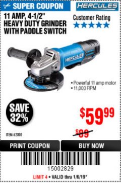Harbor Freight Coupon HERCULES HE61P 11AMP, 4-1/2" GRINDER WITH PADDLE SWITCH Lot No. 62801 Expired: 1/6/19 - $59.99