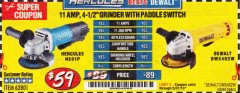 Harbor Freight Coupon HERCULES HE61P 11AMP, 4-1/2" GRINDER WITH PADDLE SWITCH Lot No. 62801 Expired: 5/31/19 - $59