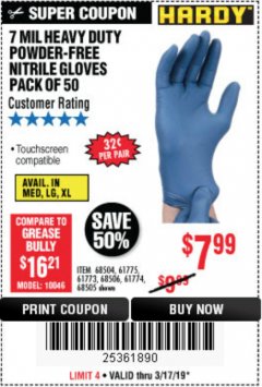 Harbor Freight Coupon 7 MIL HEAVY DUTY POWDER-FREE NITRILE GLOVES PACK OF 50 Lot No. 68504/61775/61773/68506/61774/68505 Expired: 3/17/19 - $7.99