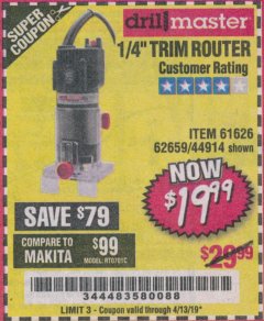 Harbor Freight Coupon 1/4" TRIM ROUTER Lot No. 62659/61626/44914 Expired: 4/13/19 - $19.99