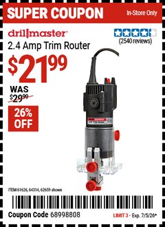 Harbor Freight Coupon DRILL MASTER 2.4 AMP TRIM ROUTER Lot No. 62659/44914/61626/64314 EXPIRES: 7/5/26 - $21.99