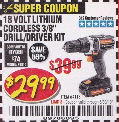 Harbor Freight Coupon 18 VOLT LITHIUM CORDLESS 3/8" DRILL/DRIVER Lot No. 64118 Expired: 6/30/19 - $29.99