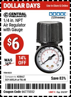 Harbor Freight Coupon CENTRAL PNEUMATIC 1/4 IN. NPT AIR REGULATOR WITH GAUGE Lot No. 68223 Valid Thru: 5/6/26 - $6