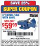 Harbor Freight Coupon 6" SWIVEL VISE WITH ANVIL Lot No. 67040/61926/63189 Expired: 4/27/15 - $59.99