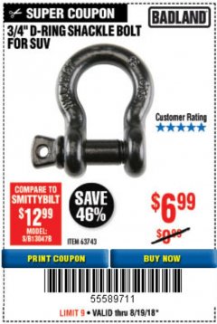 Harbor Freight Coupon BADLAND 3/4 IN. D-RING SHACKLE Lot No. 58640/63743 Expired: 8/19/18 - $6.99