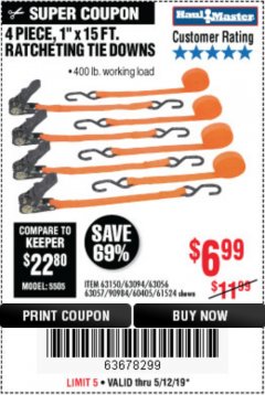 Harbor Freight Coupon 4 PIECE, 1" X 15FT. RATCHETING TIE DOWNS Lot No. 63150/63094/63056/63057/90984/61524 Expired: 5/12/19 - $6.99