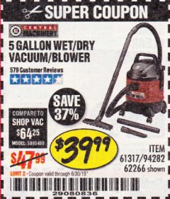 Harbor Freight Coupon 5 GALLON WET/DRY SHOP VACUUM AND BLOWER Lot No. 62266/94282/61317 Expired: 6/30/19 - $39.99