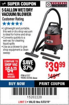 Harbor Freight Coupon 5 GALLON WET/DRY SHOP VACUUM AND BLOWER Lot No. 62266/94282/61317 Expired: 6/23/19 - $39.99