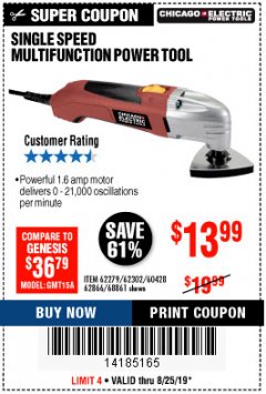 Harbor Freight Coupon SINGLE SPEED MULTIFUNCTION POWER TOOL Lot No. 62279/62302/62866/68861 Expired: 8/25/19 - $13.99