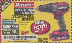 Harbor Freight Coupon BAUER 20 VOLT LITHIUM CORDLESS 1/2" COMPACT DRILL/DRIVER KIT Lot No. 64754/63531 Expired: 4/13/19 - $59.99