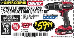 Harbor Freight Coupon BAUER 20 VOLT LITHIUM CORDLESS 1/2" COMPACT DRILL/DRIVER KIT Lot No. 64754/63531 Expired: 4/30/19 - $59.99
