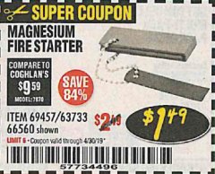 Harbor Freight Coupon MAGNESIUM FIRE STARTER Lot No. 69457/63733/66560 Expired: 4/30/19 - $1.49